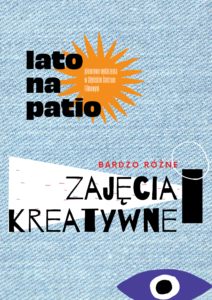 Lato na Patio 2021. Bardzo różne zajęcia kreatywne
