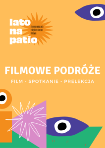 Filmowe podróże. Seanse plenerowe i spotkania