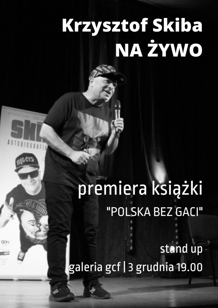 STAND UP COMEDY. Krzysztof Skiba na żywo!