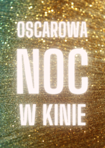OSCAROWA NOC W KINIE | transmisja z gali wręczenia nagród