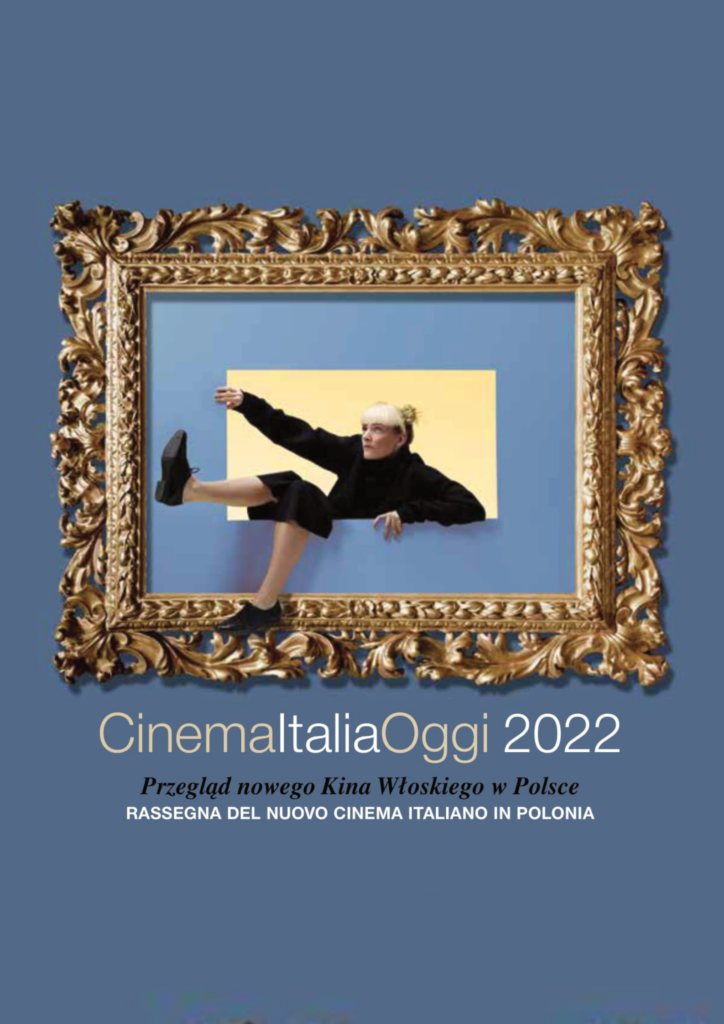 CINEMA ITALIA OGGI 2022. Przegląd kina włoskiego
