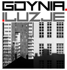 GDYNIA. ILUZJE. | WYSTAWA