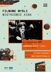 „Filmowe myśli. Mistrzowie kina” | pokaz filmu „Gorączka złota” + prelekcja