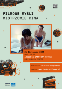 „Filmowe myśli. Mistrzowie kina” | pokaz filmu „Kobieta samotna” + prelekcja