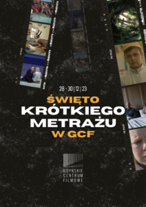 ŚWIĘTO KRÓTKIEGO METRAŻU W GCF | 28-30.12.23