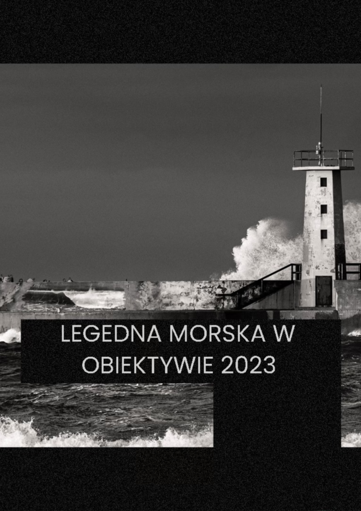 WYSTAWA fotografii | Legenda Morska w Obiektywie 2023