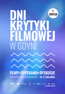 7. DNI KRYTYKI FILMOWEJ w Gdyni