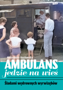 Spotkanie z autorką książki „Ambulans jedzie na wieś” | Aleksandrą Kozłowską