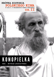 Konopielka | KRÓTKA HISTORIA POLSKIEGO KINA część II