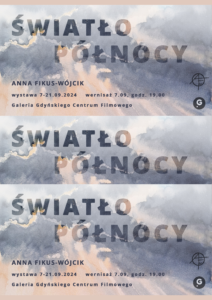 Wystawa ŚWIATŁO PÓŁNOCY | Anna Fikus-Wójcik