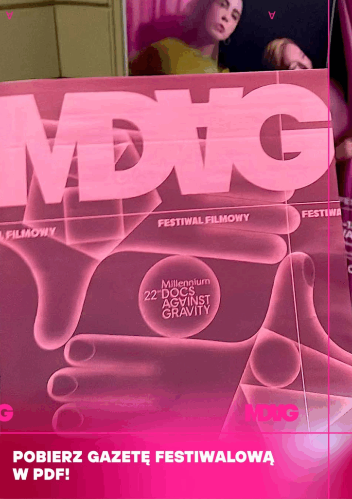POBIERZ GAZETĘ FESTIWALOWĄ W PDF! | 22. Millennium Docs Against Gravity w Gdyni