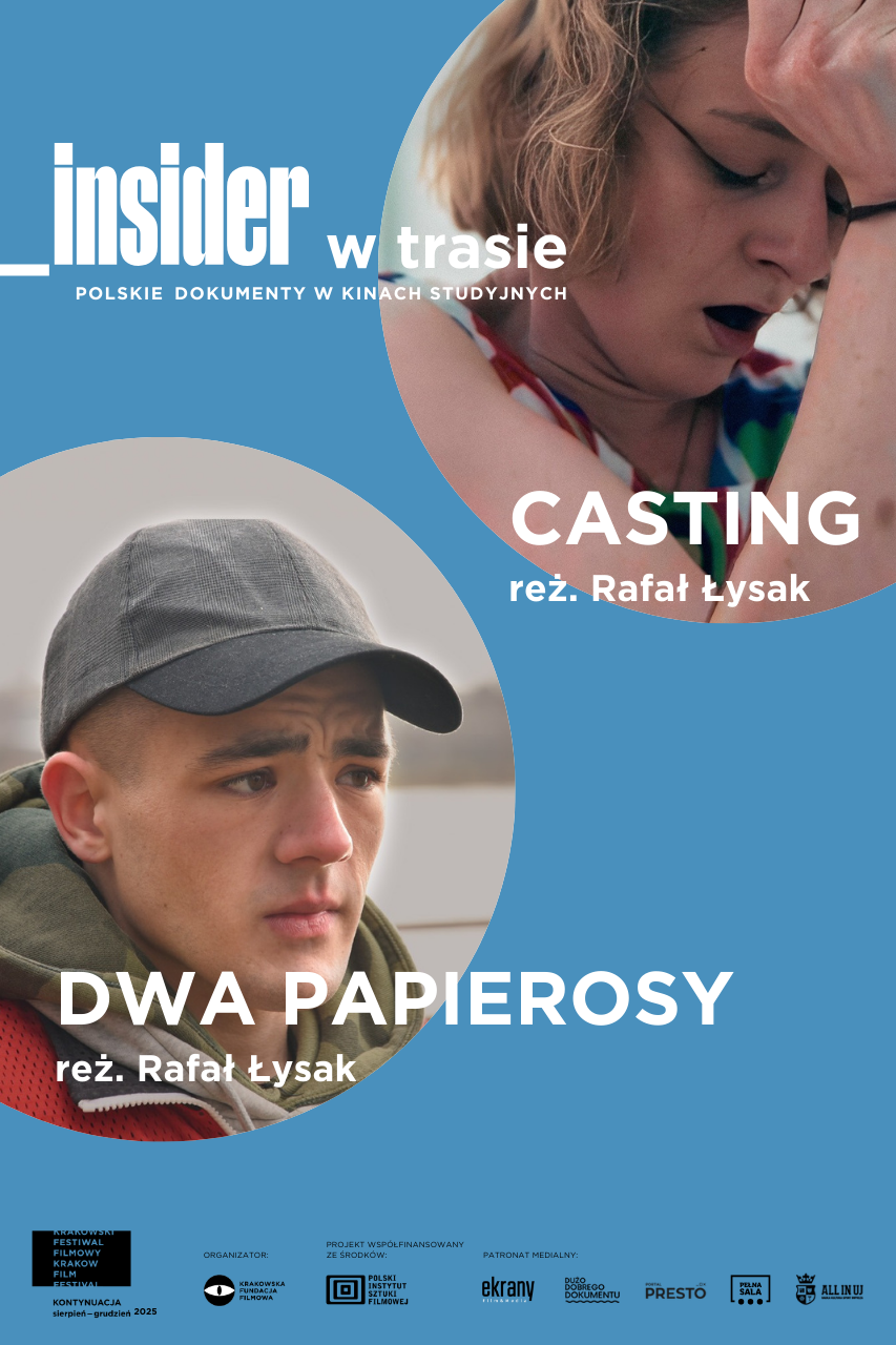 _insider w trasie. Polskie dokumenty w kinach studyjnych | DWA PAPIEROSY + CASTING