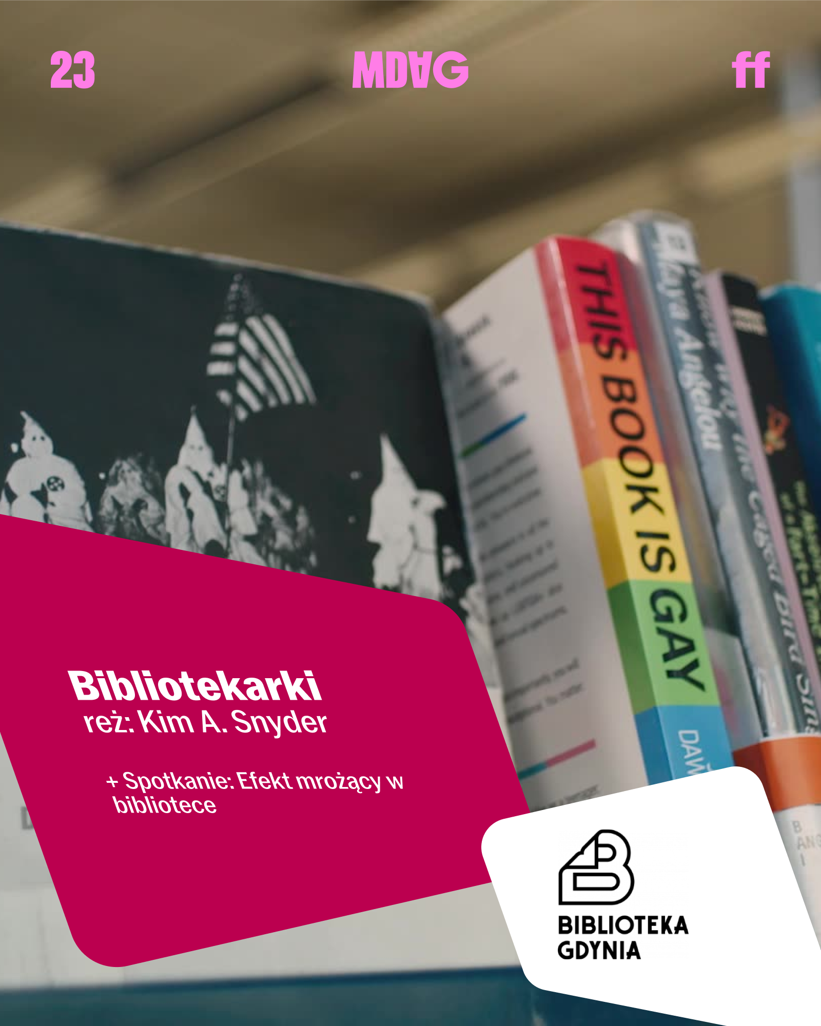 BIBLIOTEKARKI + spotkanie: EFEKT MROŻĄCY W BIBLIOTECE | 23. MDAG
