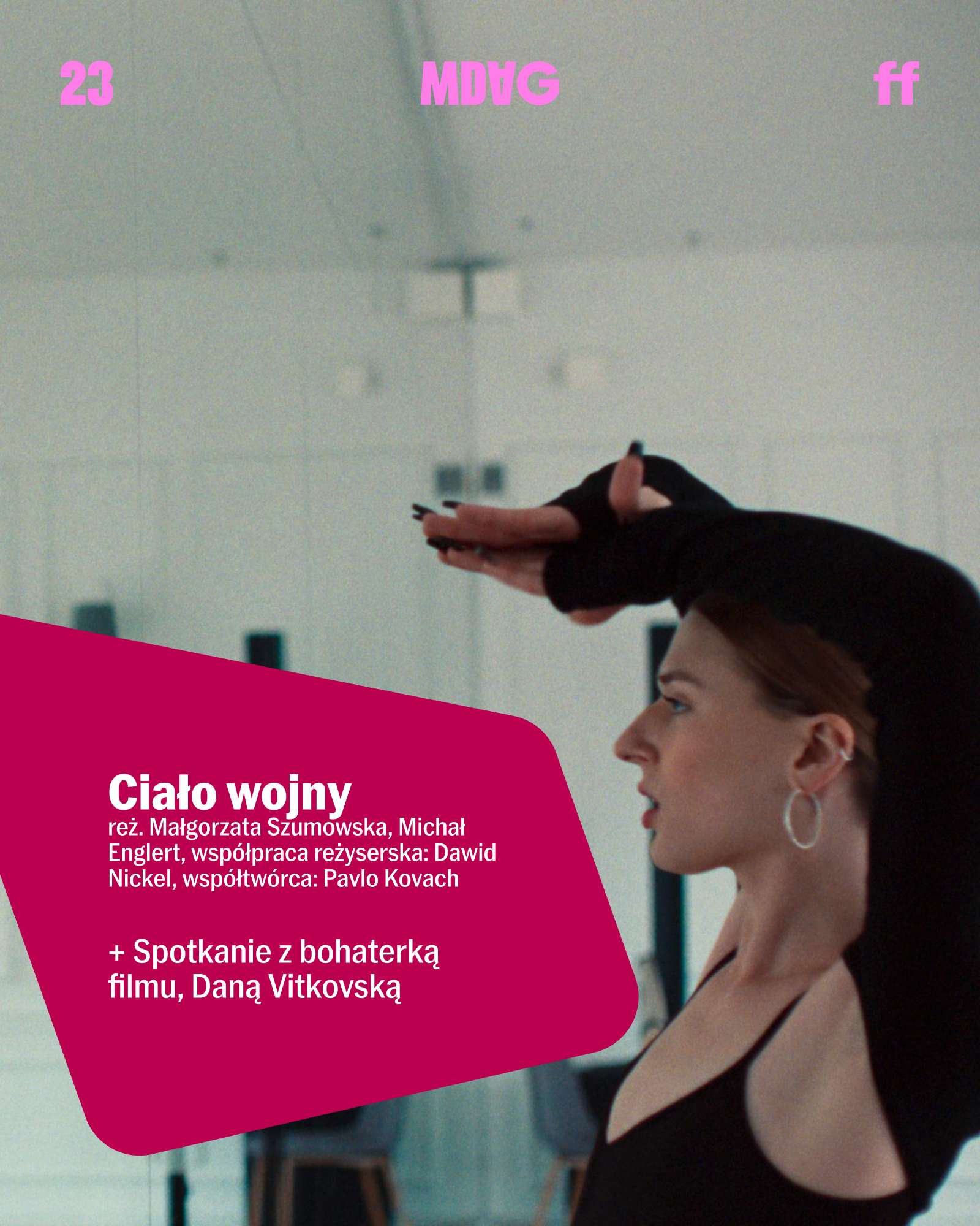 CIAŁO WOJNY + spotkanie z bohaterką filmu Daną Vitkovską | 23. MDAG