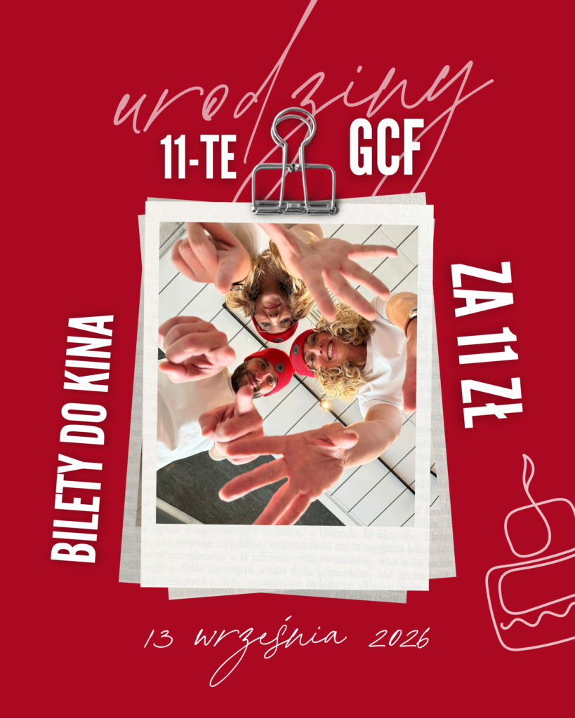 11-te urodziny GCF | BILETY ZA 11 ZŁ