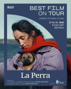 Best Film on Tour: Dobra Strona Filmu – pokazy filmu „La Perra”